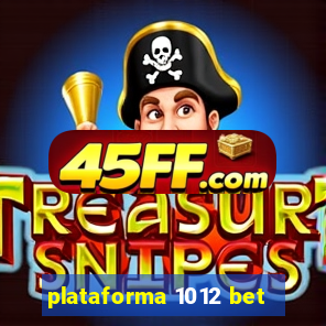 plataforma 1012 bet